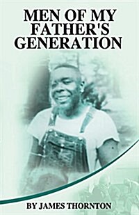 Men of My Fathers Generation (Paperback)