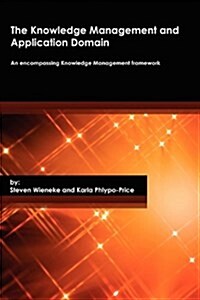 The Knowledge Management and Application Domain (Paperback)