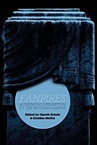 Fanpires: Audience Consumption of the Modern Vampire (Paperback)