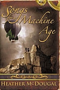 Songs for a Machine Age (Paperback)