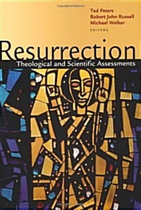 Resurrection: Theological and Scientific Assessments (Paperback)