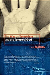 The War on Terrorism and the Terror of God (Paperback)