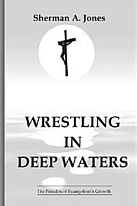 Wrestling in Deep Waters (Paperback)