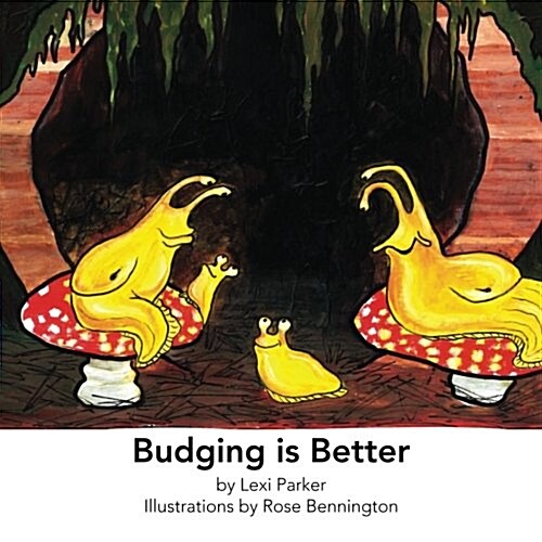 Budging Is Better (Paperback)