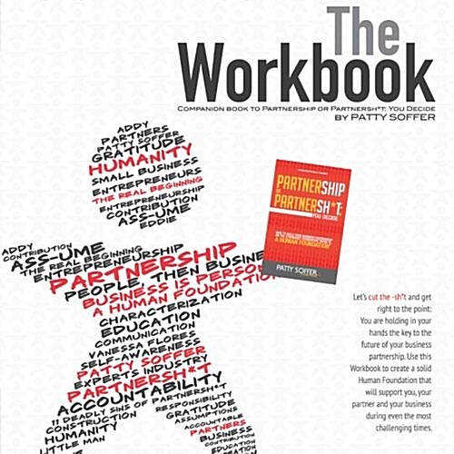 The Workbook: The Companion Book to Partnership or Partnersh*t: You Decide (Paperback)