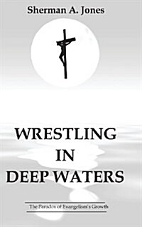 Wrestling in Deep Waters (Hardcover)