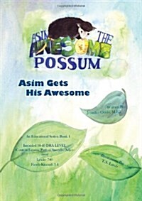 Asim the Awesome Possum: Asim Gets His Awesome (Hardcover)