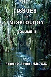 Issues in Missiology, Volume II (Paperback)