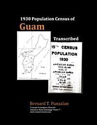 1930 Population Census of Guam: Transcribed (Paperback)