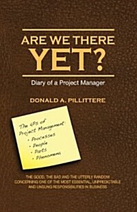 Are We There Yet? Diary of a Project Manager (Paperback, 2, Revised)