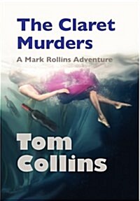 The Claret Murders: A Mark Rollins Adventure (Hardcover)