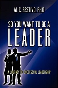 So You Want to Be a Leader (Paperback)