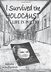 I Survived the Holocaust: My Life in Poetry (Paperback)