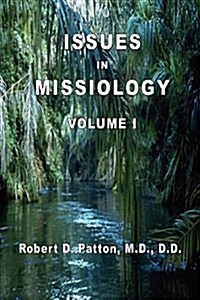 Issues in Missiology, Volume I (Paperback)