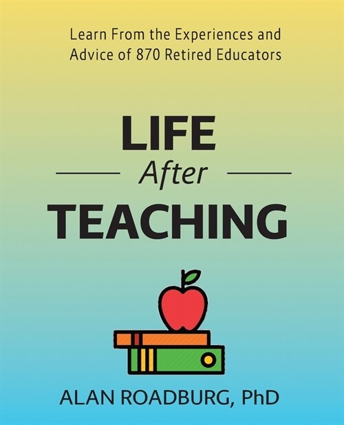 Life After Teaching (Color Edition) (Paperback, 3, Full Color)