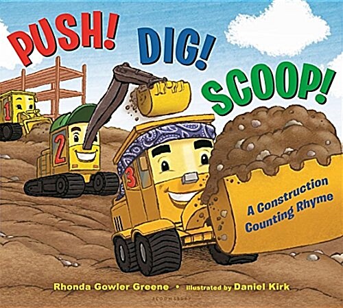 Push! Dig! Scoop!: A Construction Counting Rhyme (Hardcover)