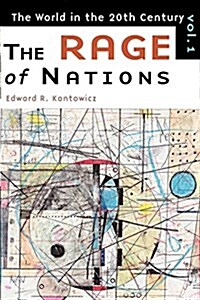 The Rage of Nations: The World of the Twentieth Century Volume 1 (Paperback)