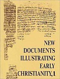 New Documents Illustrating Early Christianity, 1: A Review of the Greek Inscriptions and Papyri Published in 1976 (Paperback, Volume I)