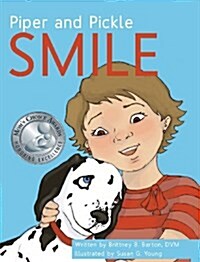 Piper and Pickle Smile (a Moms Choice Award Recipient) (Hardcover, Original- Hard)