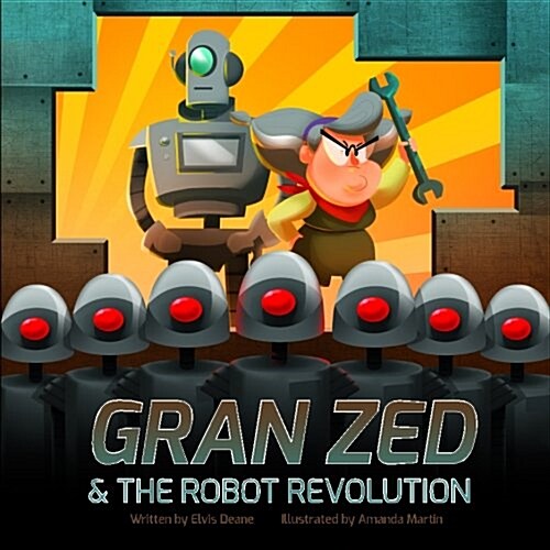 Gran Zed & the Robot Revolution (Paperback)