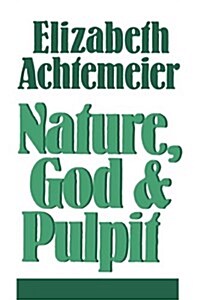 Nature, God and Pulpit (Paperback)