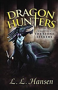 Dragon Hunters: The Stone Seekers (Paperback)