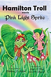 Hamilton Troll Meets Pink Light Sprite (Paperback)
