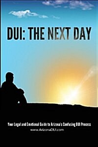 DUI: The Next Day (Paperback)