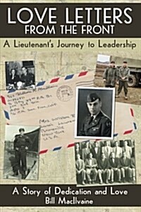 Love Letters from the Front (Color Edition): A Lieutenants Journey to Leadership (Paperback)