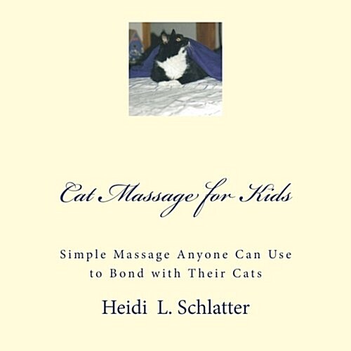 Cat Massage for Kids: Simple Massage Anyone Can Do to Bond with Their Cats (Paperback)