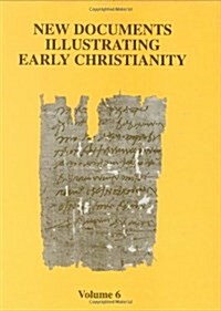 New Documents Illustrating Early Christianity, 6: A Review of the Greek Inscriptions and Papyri Published in 1980-81 (Paperback, Volume 6)