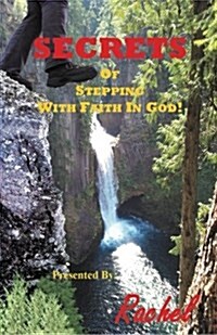 Secrets of Stepping with Faith in God (Paperback)