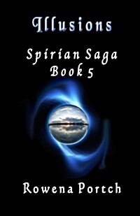 Illusions: Spirian Saga Book 5 (Paperback)