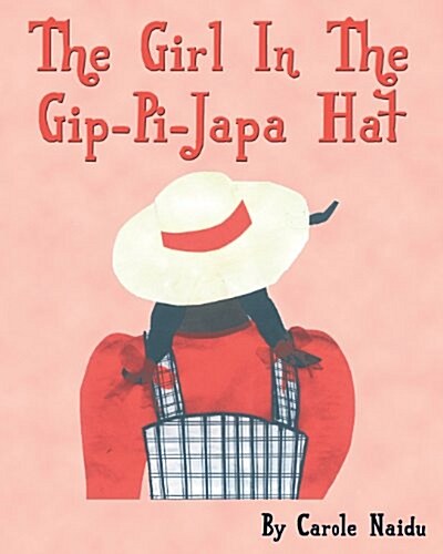 The Girl in the Gip-Pi-Japa Hat (Paperback)