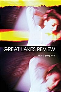 Great Lakes Review Volume 1 Issue 2 (Paperback)