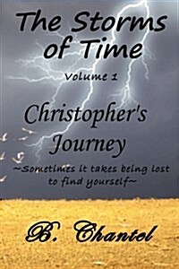 Christophers Journey: Sometimes It Takes Being Lost to Find Yourself (Paperback)