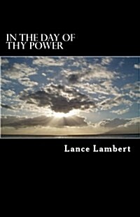 In the Day of Thy Power (Paperback)