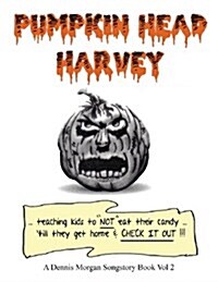 Pumpkin Head Harvey (Paperback, Volume 2)