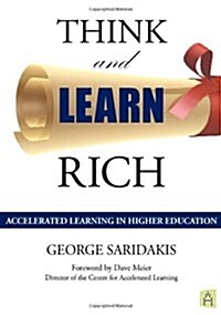 Think and Learn Rich: Accelerated Learning in Higher Education (Paperback)