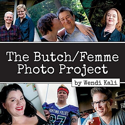 The Butch/Femme Photo Project (Paperback)