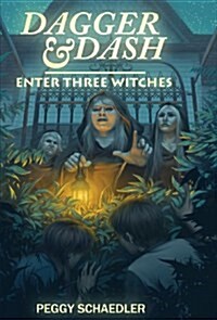 Dagger and Dash Enter Three Witches (Hardcover)