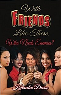 With Friends Like These, Who Needs Enemies? (Paperback)