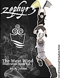 Zephyr the West Wind Illustration Book: The Art of the Chaos Chronicles, Volume 1 (Paperback)