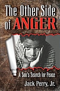 The Other Side of Anger: A Sons Search for Peace (Paperback)