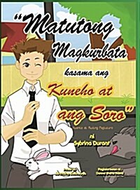 Matutong Magkurbata Kasama Ang Kuneho at Ang Soro (Hardcover)