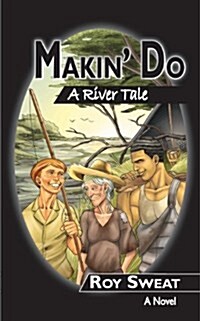 Makin Do: A River Tale (Paperback)
