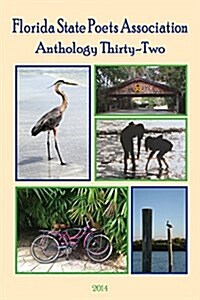 Anthology Thirty-Two Florida State Poets Association (Paperback)