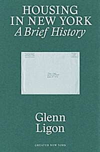 Glenn Ligon: Housing in New York: A Brief History (Paperback)