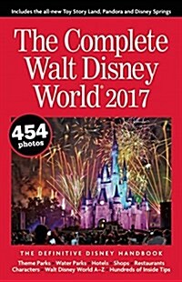 The Complete Walt Disney World 2017 (Paperback, 2017)