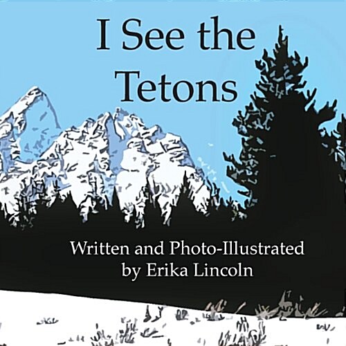 I See the Tetons (Paperback)
